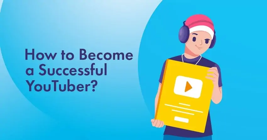 How to Become a Successful YouTuber In 2026 [Ultimate Guide]
